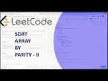 Leetcode 922 Sort Array By Parity-II