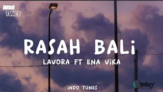 Download Rasah bali - Lavora Ft. Ena Vika (Lirik lagu) MP3