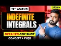 INDEFINITE INTEGRALS One Shot Class 12 Maths Chapter 7 Full NCERT PYQs 2025-26