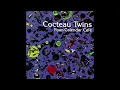 Cocteau Twins -- "Evangeline" (2006 remaster)