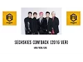 Sechkies(젝스키스) -  Com'Back (2016 ver.) Lyrics and line distribution