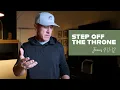 Step Off the Throne James 4 11-12