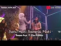 Download Lagu Thomas arya ft Elsa Pitaloka - satu hati sampai mati [LIVE] Stasiun TunjunganPlazaSurabaya 28mei2025