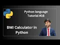 BMI Calculator in Python Python Programming Tutorial 16