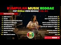 Reggae Kompilasi Pop 2000an | Nostalgia SMA Bikin kenangan kelas 3 SMA kebuka lagi | Vol. 26