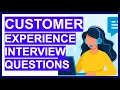 7 CUSTOMER EXPERIENCE INTERVIEW QUESTIONS ANSWERS How to PASS a Customer Service Interview