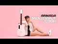 Download Lagu ARMADA - MENJEMPUT JODOH | TAMI AULIA