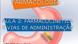 Curso de Farmacologia: Aula 2 - Farmacocinetica - Distribuição de fármacos 2/4