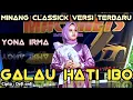 Download Lagu YONA IRMA - GALAU HATI IBO (( COVER )) - LAGU  MINANG VERSI TERBARU || LIVE PERFORMANCE