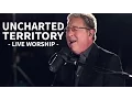 Download Lagu Don Moen - Uncharted Territory | Live Worship Sessions