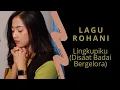 Download Lagu LINGKUPIKU {DISAAT BADAI BERGELORA} (LAGU ROHANI) MICHELA THEA COVER