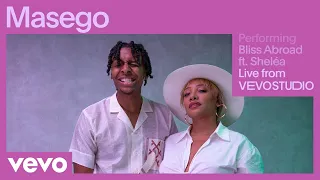 Masego - Bliss Abroad (Live Performance) | Vevo ft. Sheléa