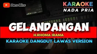 Download GELANDANGAN ~ H. RHOMA IRAMA || KARAOKE DANGDUT LAWAS SEPANJANG MASA - NADA PRIA MP3