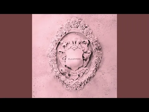 Download MP3 BLACKPINK - Kill This Love (Official Instrumental)