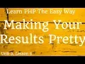 Learn PHP - Making results pretty