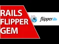 Feature Flags with Flipper Cloud Gem Ruby on Rails 7 Tutorial