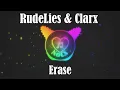 RudeLies \u0026 Clarx - Erase