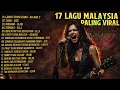 Lagu 17 LAGU MALAYSIA VIRAL TERBARU LANGIT TANPA TIANG | 🎧COVER LAGU NEW ARANSEMEN \u0026 NOSTALGIA🎶