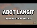 ABOT LANGIT (LYRICS) - MARIS RACAL & RICO BLANCO
