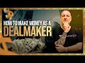 Download Lagu How to Make Money as a Deal Maker