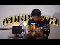 Lagu Hari Ini Kurasa Bahagia (Fingerstyle Guitar)