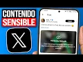 Como VER Contenido SENSIBLE en X - Twitter 2026 Facil y Rapido