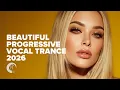 Lagu BEAUTIFUL PROGRESSIVE VOCAL TRANCE 2026