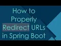 How to Properly Redirect URLs in Spring Boot