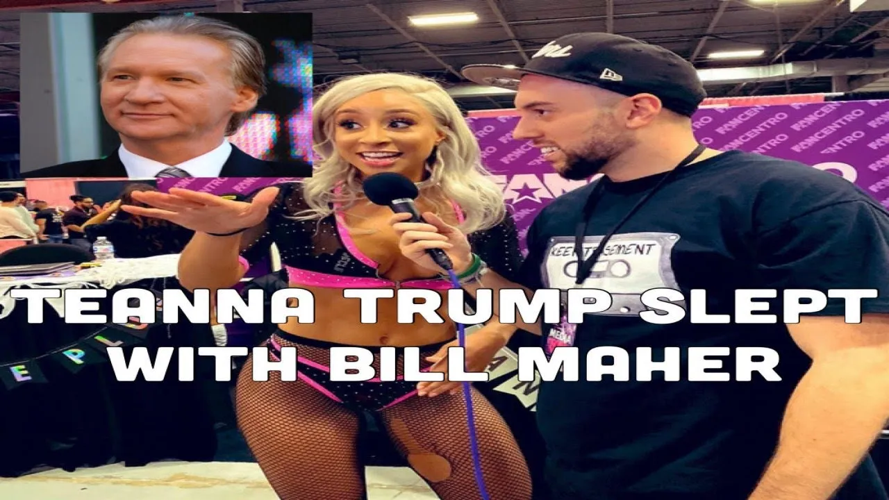 Teanna Trump Slept with Bill Maher