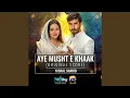 Lagu Aye Musht-E-Khaak (Original Score)