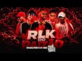 RLK DO PAIZÃO - MC TIKÃO, MC CHEFE ORIGINAL, GELADO NO BEAT, DUCK NO BEAT, MC MENOR THALIS