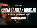 Download Lagu Cintaku Takkan Berubah (Karaoke Akustik - Anie Carera (Versi Gayo91)