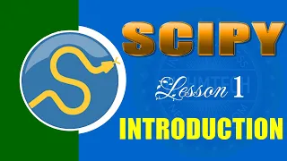 SCIPY LESSON 1 INTRODUCTION