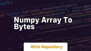 numpy array to bytes