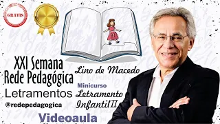 Letramento Infantil II, com Lino de Macedo - videoaula
