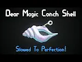 BOI WHAT - Dear Magic Conch Shell Slowed To Perfection