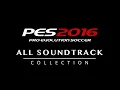 PES 2016 | All Soundtrack Collection