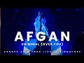 Download Lagu AFGAN - CRIMINAL (OVER YOU) (THE STAR GALLERY SINGAPORE)
