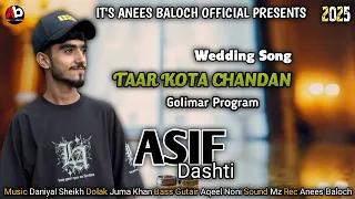 Asif Dashti Balochi Song 2025 Taar Kota Chandan Balochi Song Balochi Wedding Song Balochi Song 