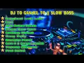 Download Lagu Dj To Ganjel To X Slow Bas || Tanpa Iklan