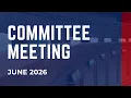 Committee Meeting - June 2026