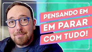 E quando temos vontade de desistir de tudo? | Fred Sem Edição #272