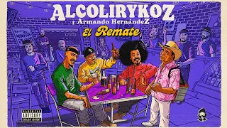 Download AlcolirykoZ \u0026 Armando Hernandez - El Remate (Prod. El Arkeólogo) MP3