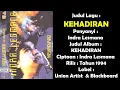Download Lagu INDRA LESMANA  KEHADIRAN LIRIK (ALBUM KENANGAN)
