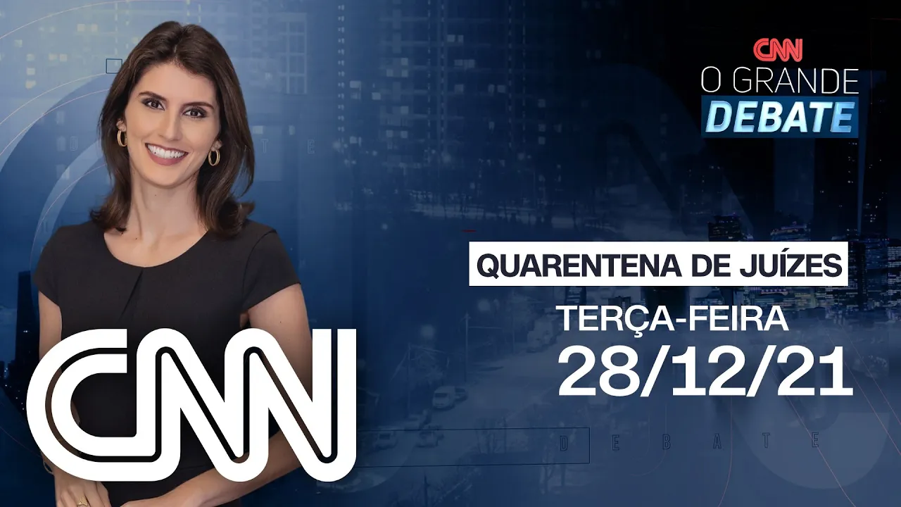 QUARENTENA PARA JUÍZES | O GRANDE DEBATE - 28/12/2021