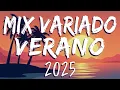 Download Lagu Mix Variado 2025 🔥 Canciones Variadas Del Verano 2025 | Musica De Todo Un Poco 2025 VERANO