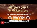 Download Lagu SHOLAWAT YA SAYYIDI YA RASULALLAH TERBARU 2023 TANPA MUSIK, SEJUK MENYENTUH KALBU