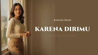 karena dirimu kangen band slow rock cover by musicaiplay lirik video 