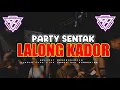 Download Lagu •LALONG KADOR- PARTY SENTAK VIRAL  🌴 Ryo BMR