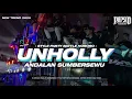 Download Lagu DJ UNHOLY-STYLE PARTY BATTLE-TREND 2K25-ANDALAN SUMBERSEWU 🥳